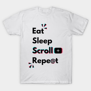 Eat Sleep TikTok Repeat Perfect Day Of A TikTok Lover T-Shirt